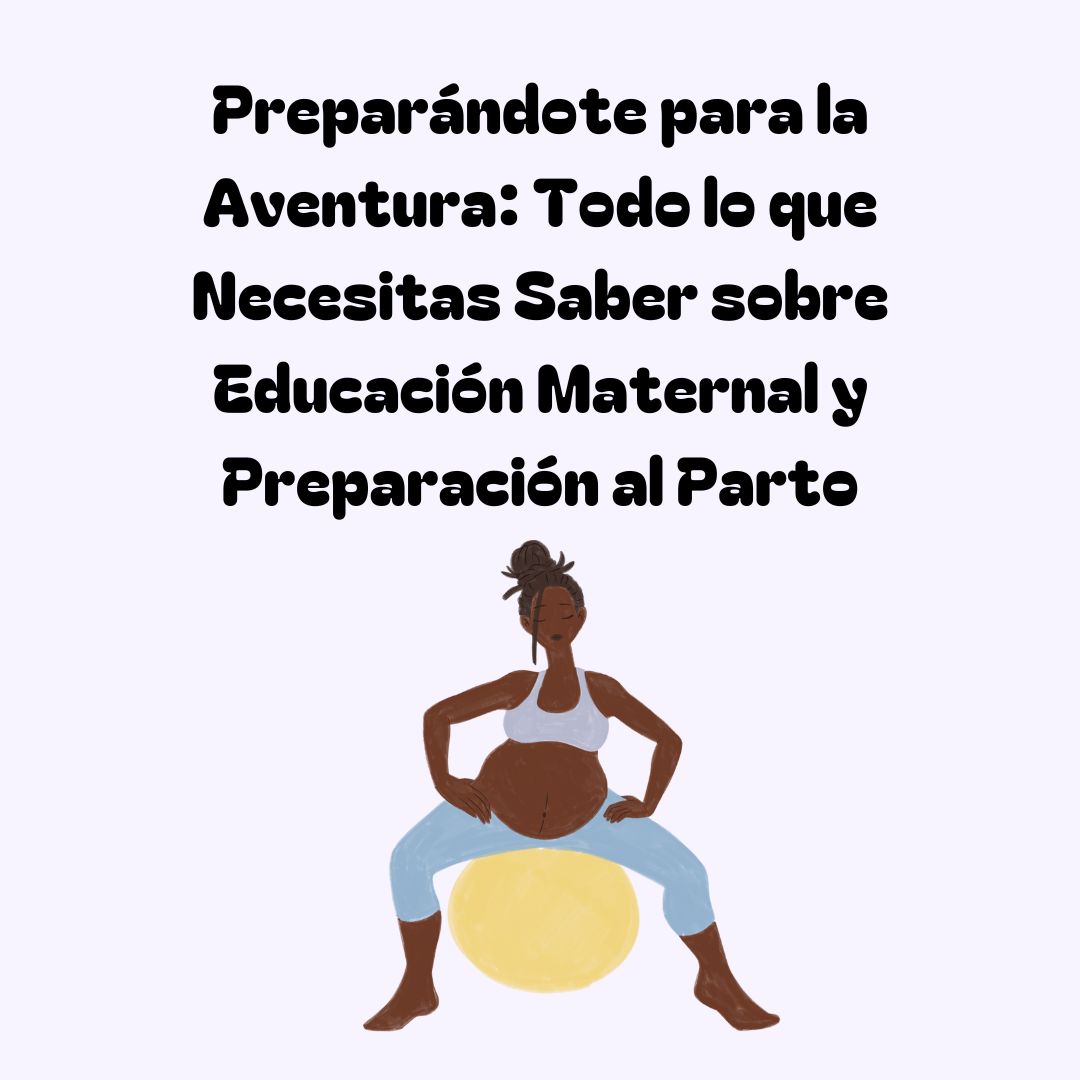 Educación Maternal, Preparación al Parto, Embarazo